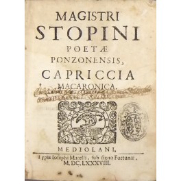 Magistri Stopini Poetae Ponzonensis. Capriccia Macaronica