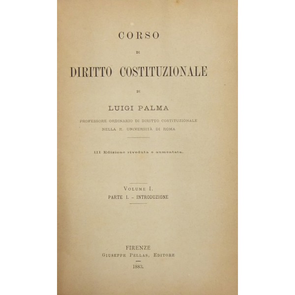 Corso Di Diritto Costituzionale. Vol. I - Introduzione. Vol. II - Dell ...