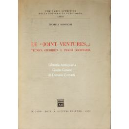 Le joint ventures. Tecnica giuridica e prassi societaria