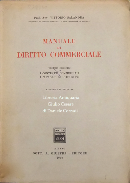 Manuale di Diritto Commerciale. Vol. II - I contratti commerciali - I  titoli di credito