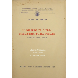 Il diritto di difesa nell'istruttoria penale