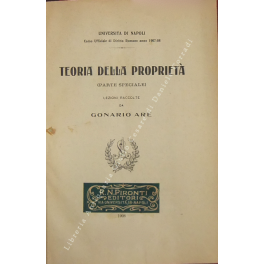 Teoria della proprietà. (Parte speciale). Lezioni raccolte da Gonario Are