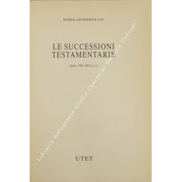 Le successioni testamentarie (artt. 587-623 c.c.)