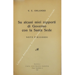 Su alcuni miei rapporti di Governo con la Santa Sede