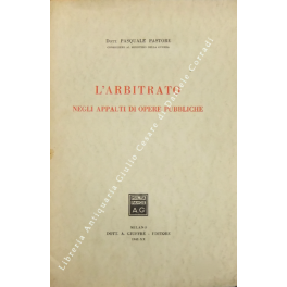 L'arbitrato negli appalti di opere pubbliche