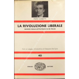 La rivoluzione liberale. Saggio sulla lotta politi