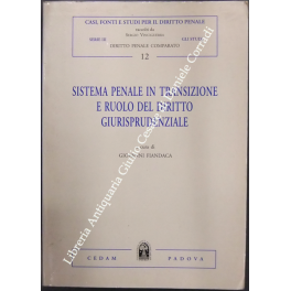 Sistema penale in transizione e ruolo del diritto giurisprudenziale