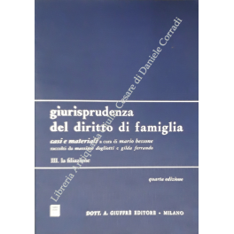 Giurisprudenza del diritto di famiglia, casi e materiali. Raccolti da Massimo Dogliotti e Gilda Ferrando. Vol. III