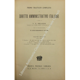 Primo trattato completo di diritto amministrativo italiano. Vol. II, Parte I