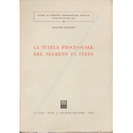 La tutela processuale del segreto di Stato