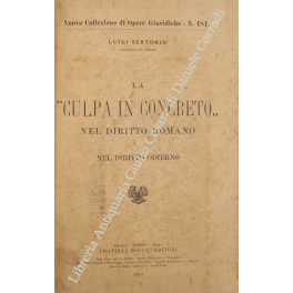 La culpa in concreto nel diritto romano e nel diritto odierno