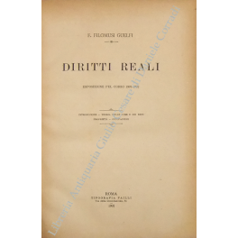 Diritti reali. Esposizione pel corso 1901-1902