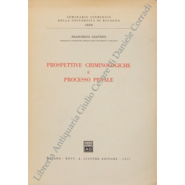 Prospettive criminologiche e processo penale