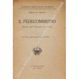 Il fedecommesso. Storia dell'Istituto in Italia