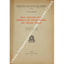 Alcune osservazioni intorno all'influenza delle istituzioni bizantine sulle istituzioni ottomane