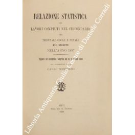 Relazione statistica dei lavori compiuti nel circondario del tribunale civile e penale di Rieti