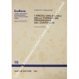 I vincoli unilaterali nella formazione progressiva del contratto