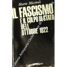 Il fascismo e il colpo di stato dell'ottobre 1922