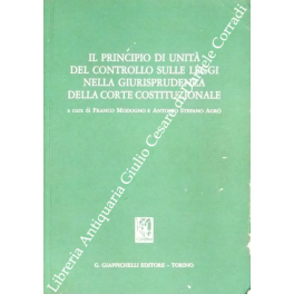 Il principio di unità del controllo sulle leggi nella giurisprudenza della corte costituzionale