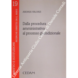 Dalla procedura amministrativa al processo giurisdizionale