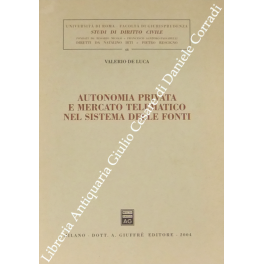 Autonomia privata e mercato telematico nel sistema delle fonti