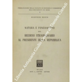 Natura e fondamento del ricorso straordinario al  Presidente della Repubblica