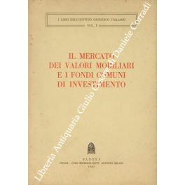 Il mercato dei valori mobiliari e i fondi comuni di investimento