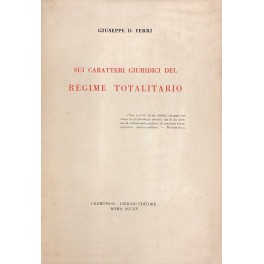 Sui caratteri giuridici del regime totalitario