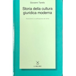 Storia della cultura giuridica moderna. Assolutismo e codificazione del diritto