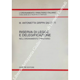 Riserva di legge e delegificazione nell'ordinamento tributario