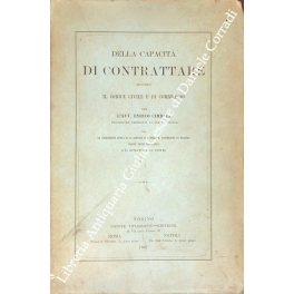 Della capacità di contrattare secondo il codice civile e di commercio