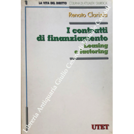 I contratti di finanziamento. Leasing e factoring