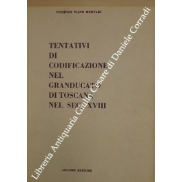 Tentativi di codificazione nel Granducato di Toscana nel sec. XVIII