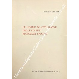 Le norme di attuazione degli statuti regionali speciali