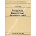 L'espropriazione per pubblica utilità nell'attuale carenza di produzione normativa