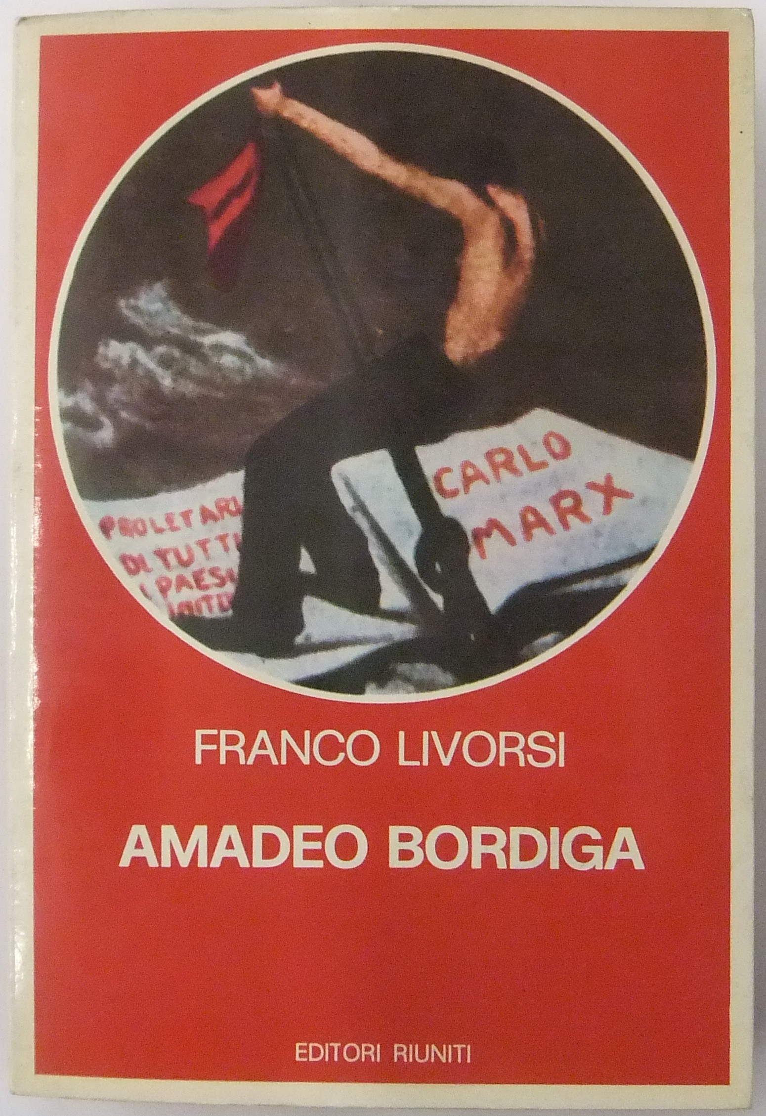 Amadeo Bordiga. Il pensiero e l'azione politica 19