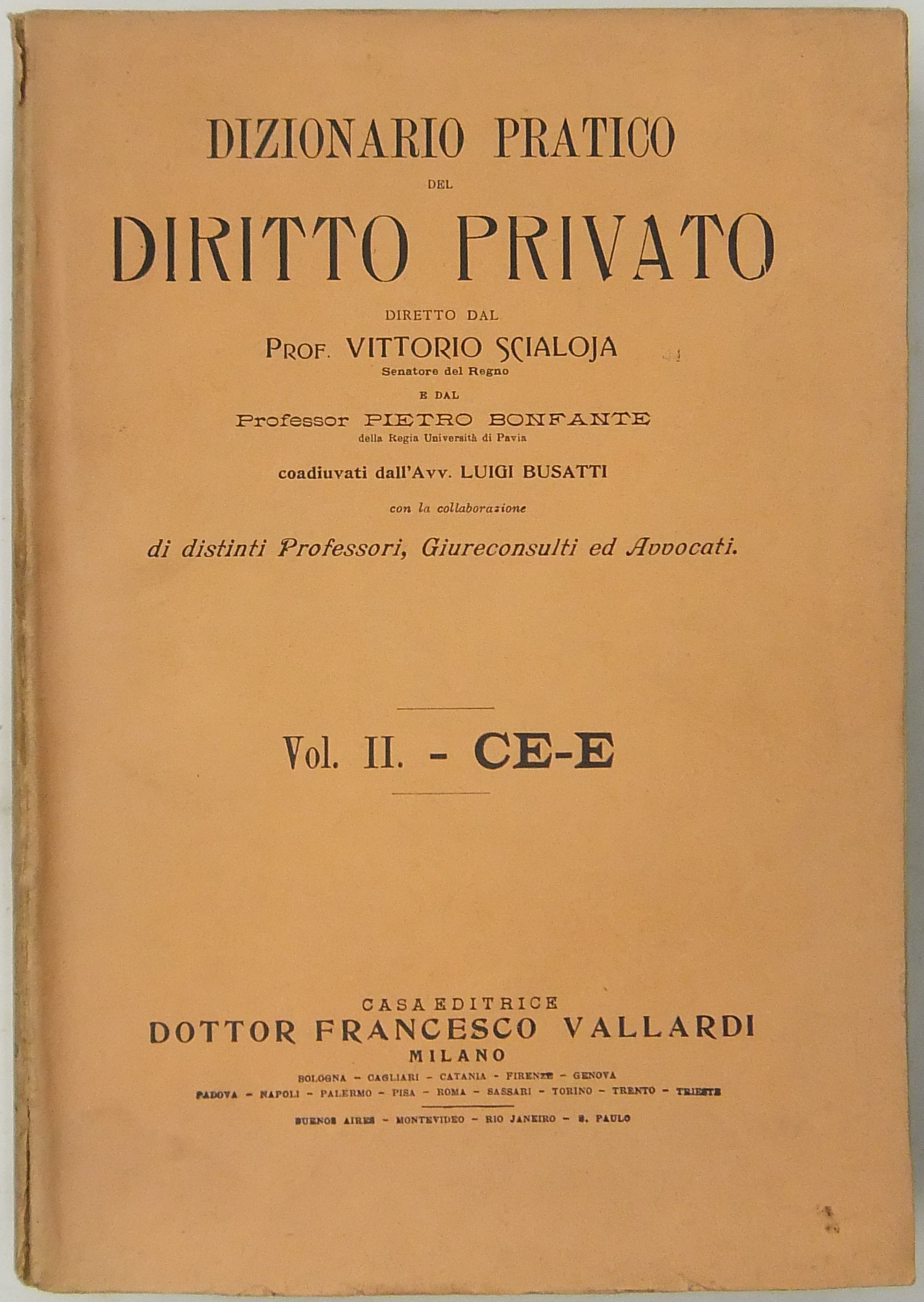 Dizionario pratico del diritto privato. Diretto da Antonio Scialoja. Vol. II - CE-E