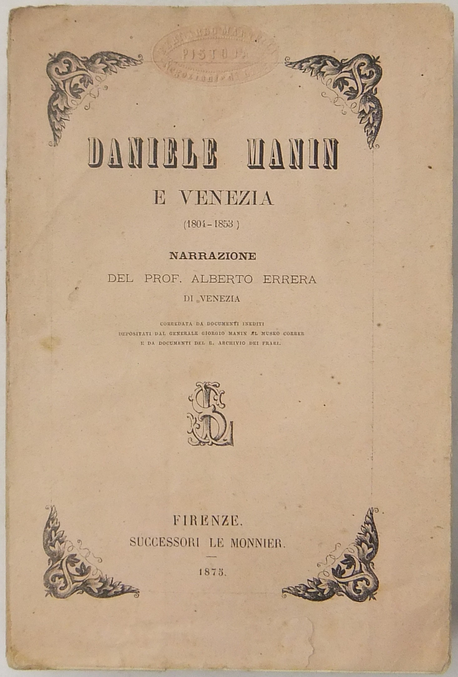 Daniele Manin e Venezia (1804-1853). Narrazione..